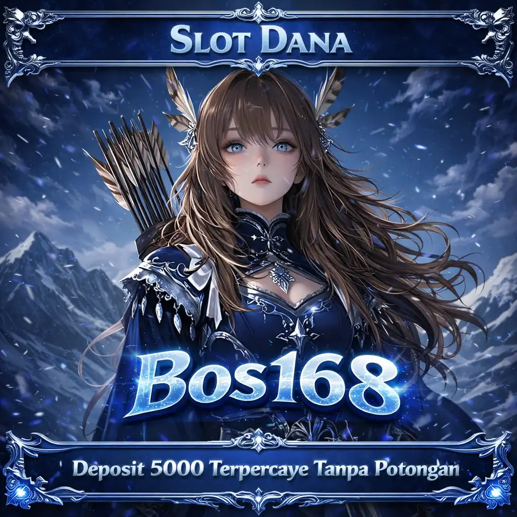 Bos168 - Rekomendasi Link Agen Slot Dana Deposit 5000 Terpercaya Tanpa Potongan